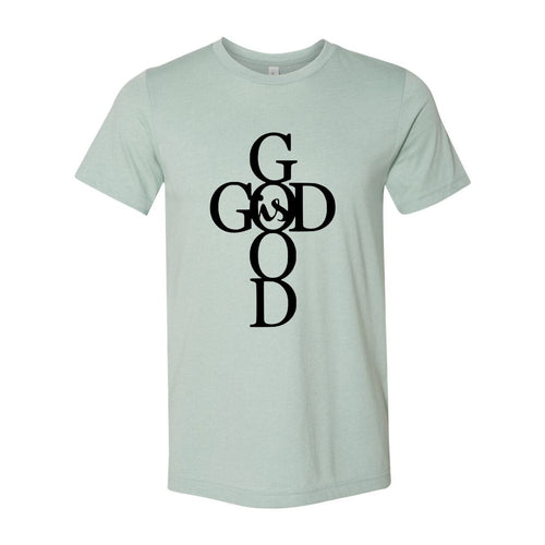 God Is Good Shirt