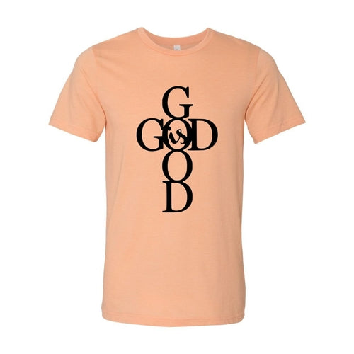 God Is Good Shirt