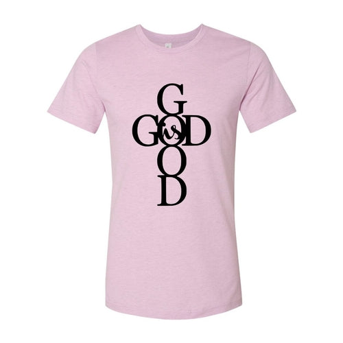 God Is Good Shirt